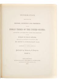 SCHOOLCRAFT, Henry Rowe (1793-1864). Information Respecting the History, Conditions, and Prospects of the Indian Tribes of the United States ....Philadelphia: Lippincott, Grambo & Company, 1853, 1852-1857.