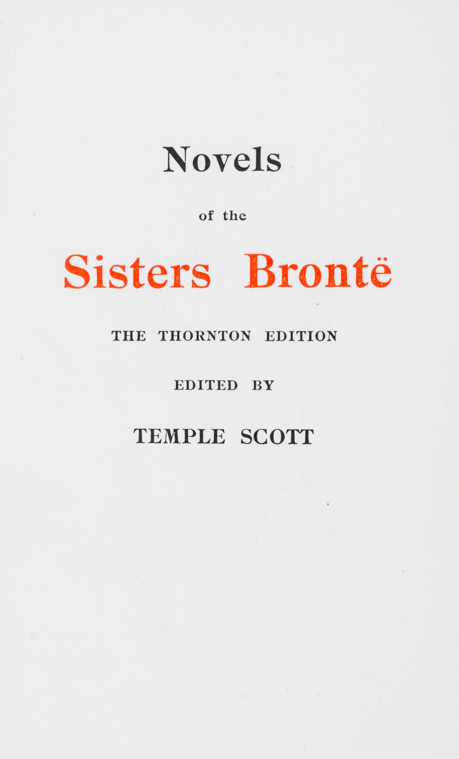 BRONTE, CHARLOTTE EMILY AND ANNE. The Novels of the Sisters Bronte. London, 1898-00. 12 vols.