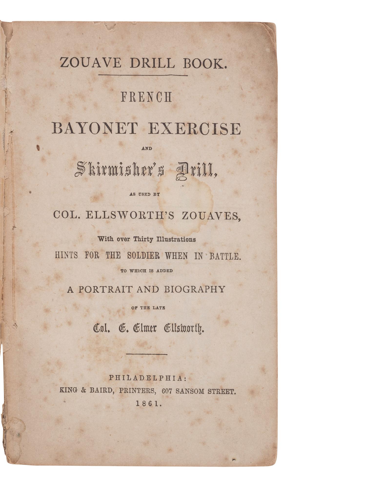 [CIVIL WAR]. ELLSWORTH, Elmer E. (1837-1861). Zouave Drill Book. Philadelphia: King & Baird, 1861.