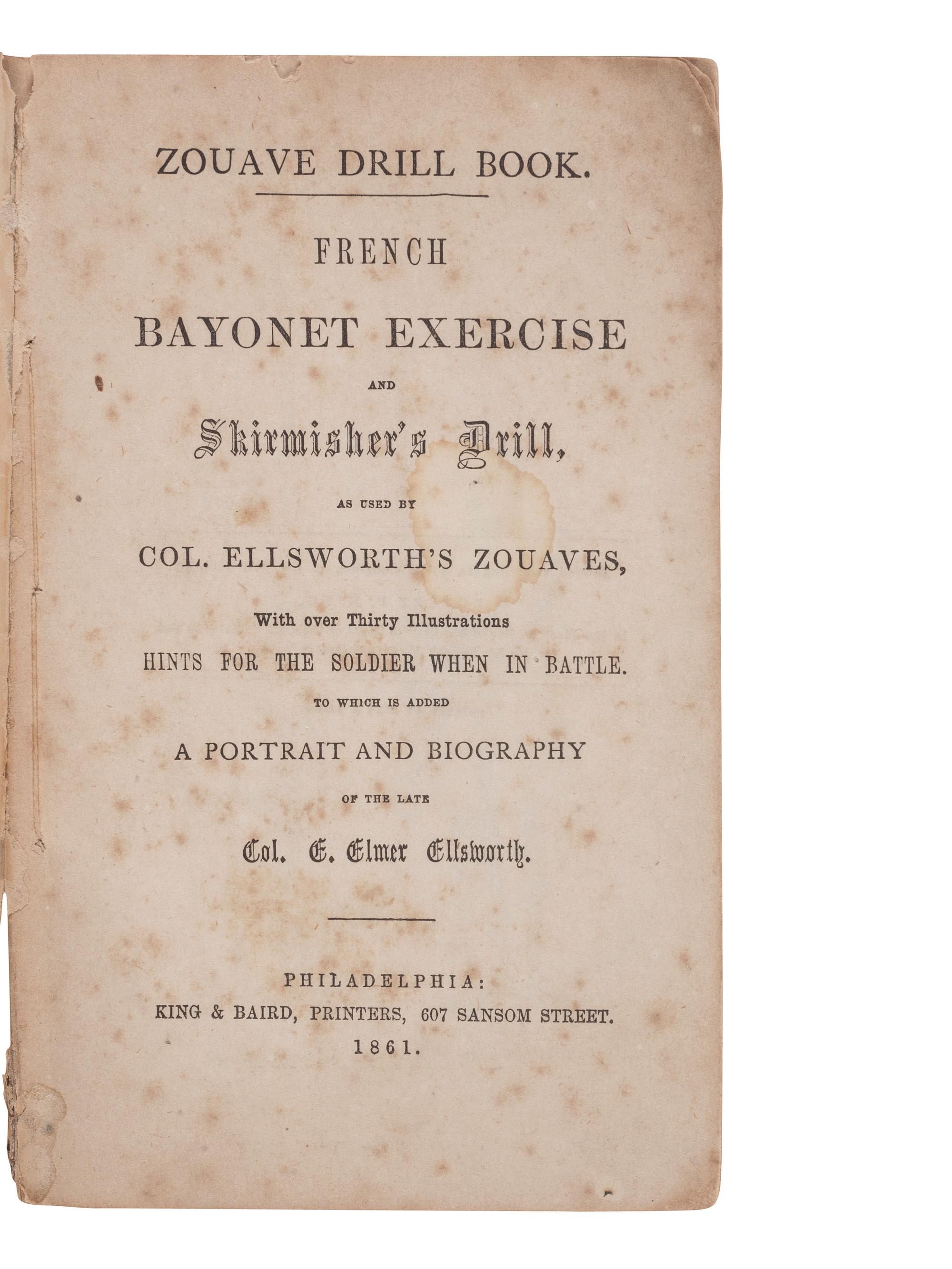 [CIVIL WAR]. ELLSWORTH, Elmer E. (1837-1861). Zouave Drill Book. Philadelphia: King & Baird, 1861.