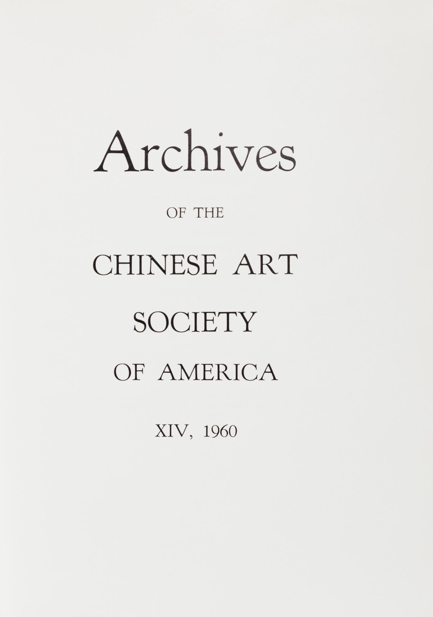 [PERIODICALS] Archives of the Chinese Art Society of America. Volumes 1-8. New York, 1945-1953.
