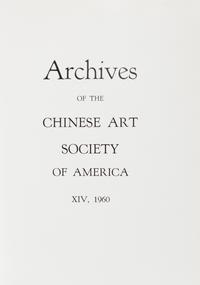 [PERIODICALS] Archives of the Chinese Art Society of America. Volumes 1-8. New York, 1945-1953.
