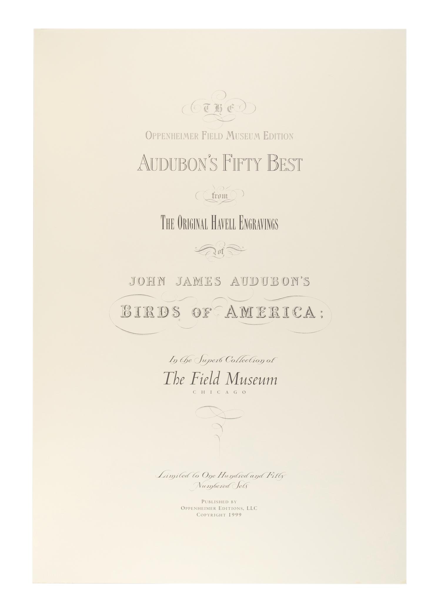 AUDUBON, John James (1785-1851). Audubon's Fifty Best from the Original Havell Engravings of the Birds of America...the Field Museum . Chicago: Oppenheimer Editions, 1999.