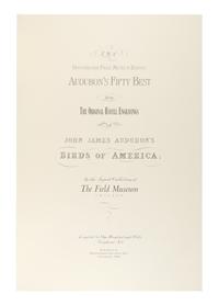 AUDUBON, John James (1785-1851). Audubon's Fifty Best from the Original Havell Engravings of the Birds of America...the Field Museum . Chicago: Oppenheimer Editions, 1999.