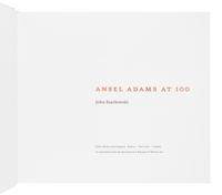[ADAMS, Ansel (1902-1984)]. SZARKOWSKI, John. Ansel Adams at 100 . Boston, New York, London: Little, Brown and Company, 2001.