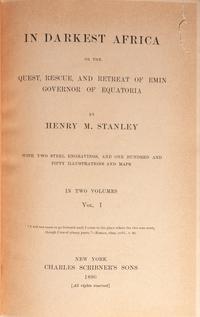 [Travel & Exploration] Stanley, Henry M. In Darkest Africa or the Quest, Rescue, and Retreat of Emin Governor of Equatoria