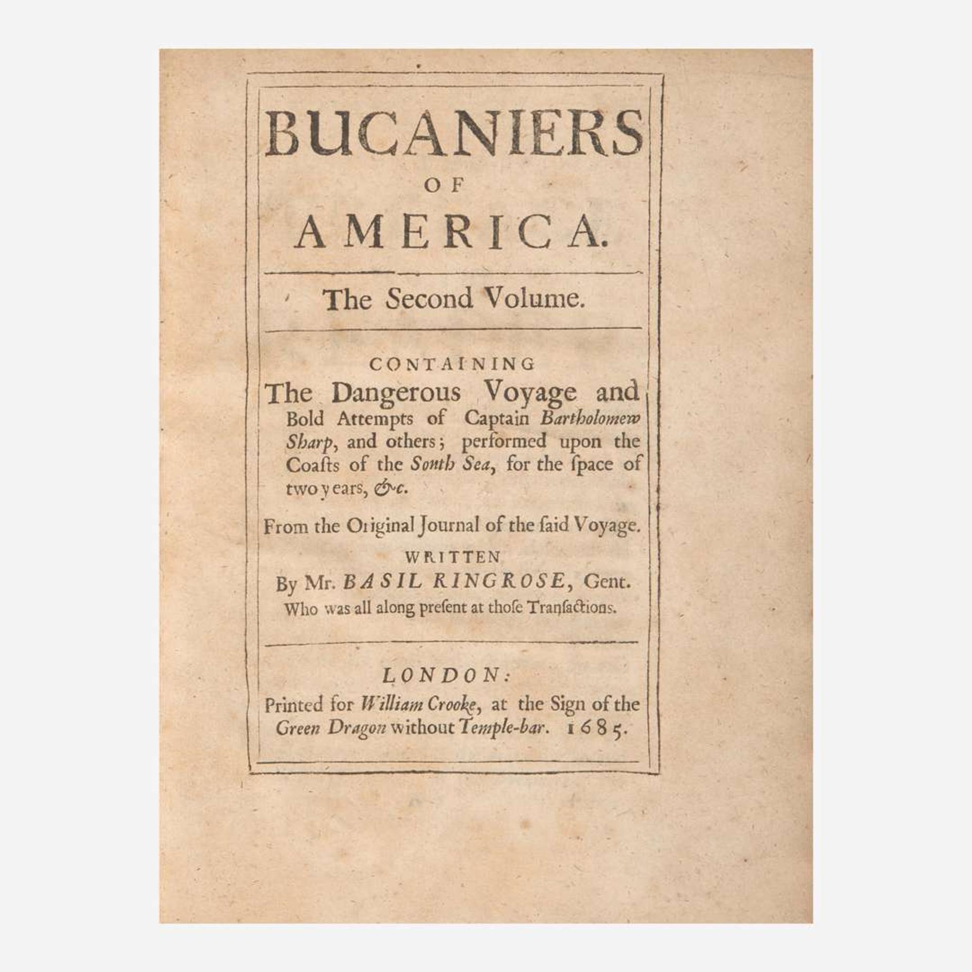 [Travel & Exploration] Esquemeling, John, and Basil Ringrose Bucaniers of America: Or, a true Account of the Most remarkable Assaults Committed of late years upon the Coasts of the West-Indies...