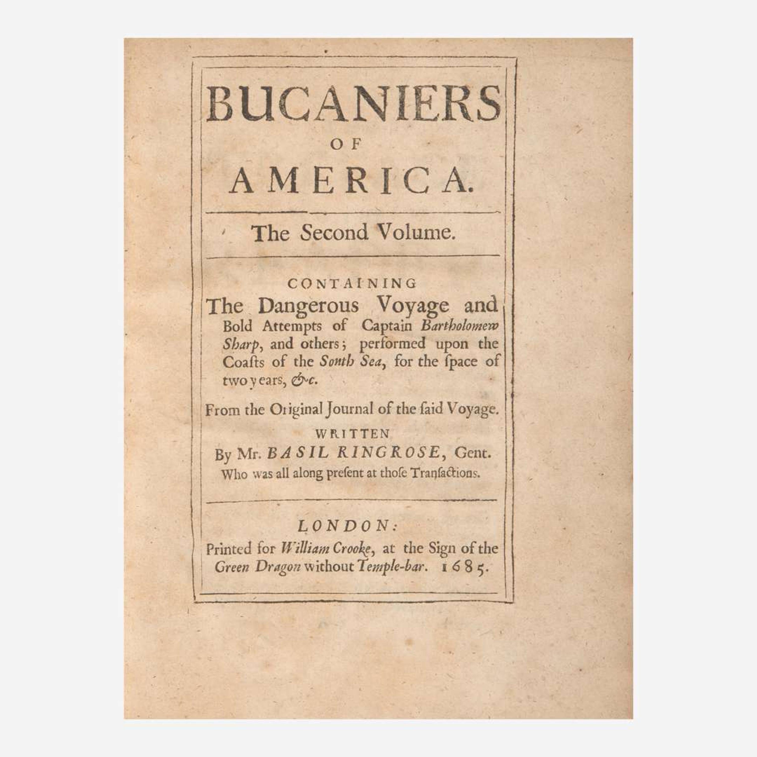[Travel & Exploration] Esquemeling, John, and Basil Ringrose Bucaniers of America: Or, a true Account of the Most remarkable Assaults Committed of late years upon the Coasts of the West-Indies...