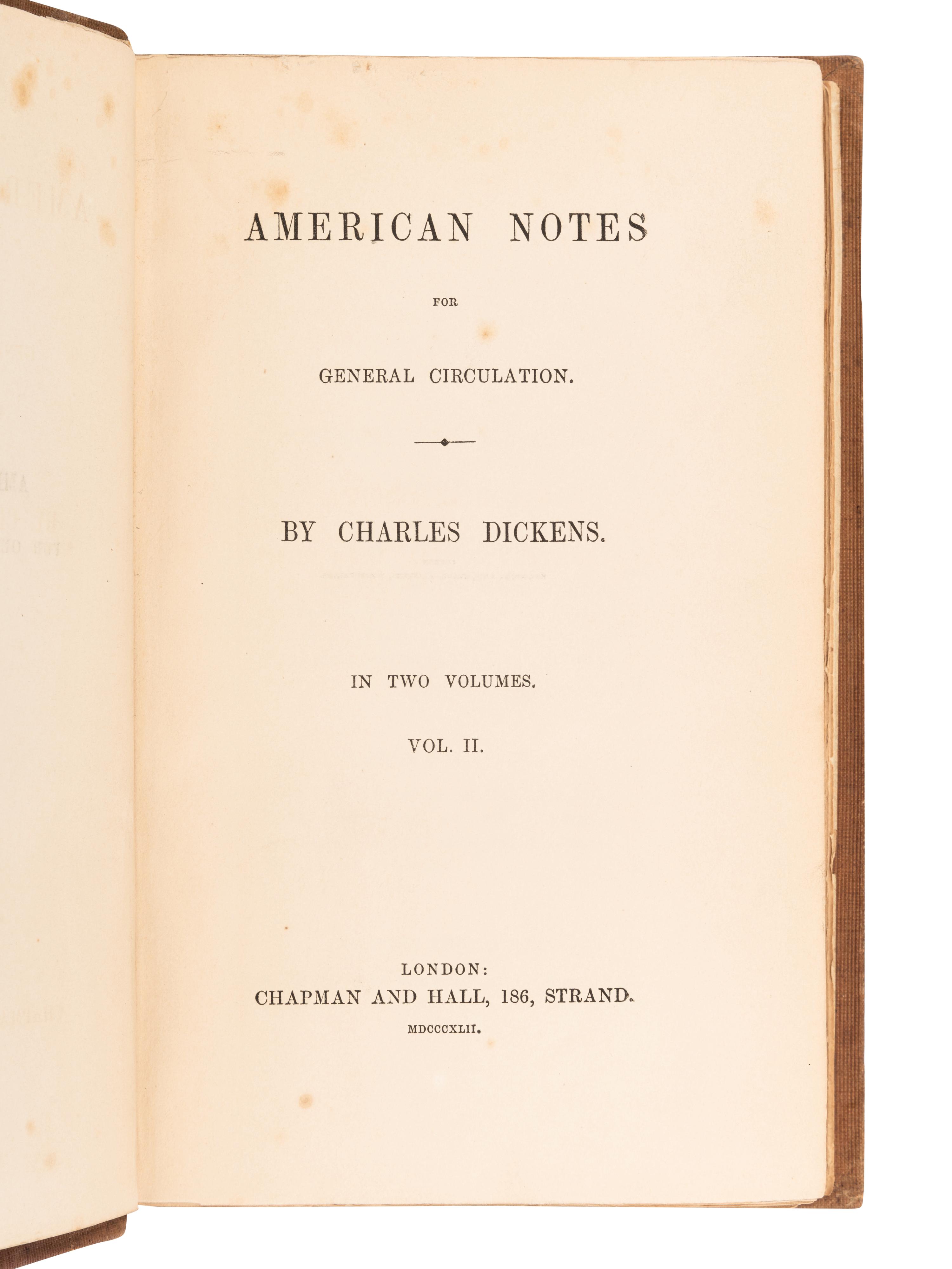 DICKENS, Charles (1812-1870). American Notes For General Circulation . London: Chapman and Hall, 1842.