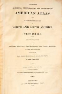 [Maps & Atlases] A Complete Historical, Chronological, and Geographical American Atlas , Being a Guide to the History of North and South America, and the West Indies...