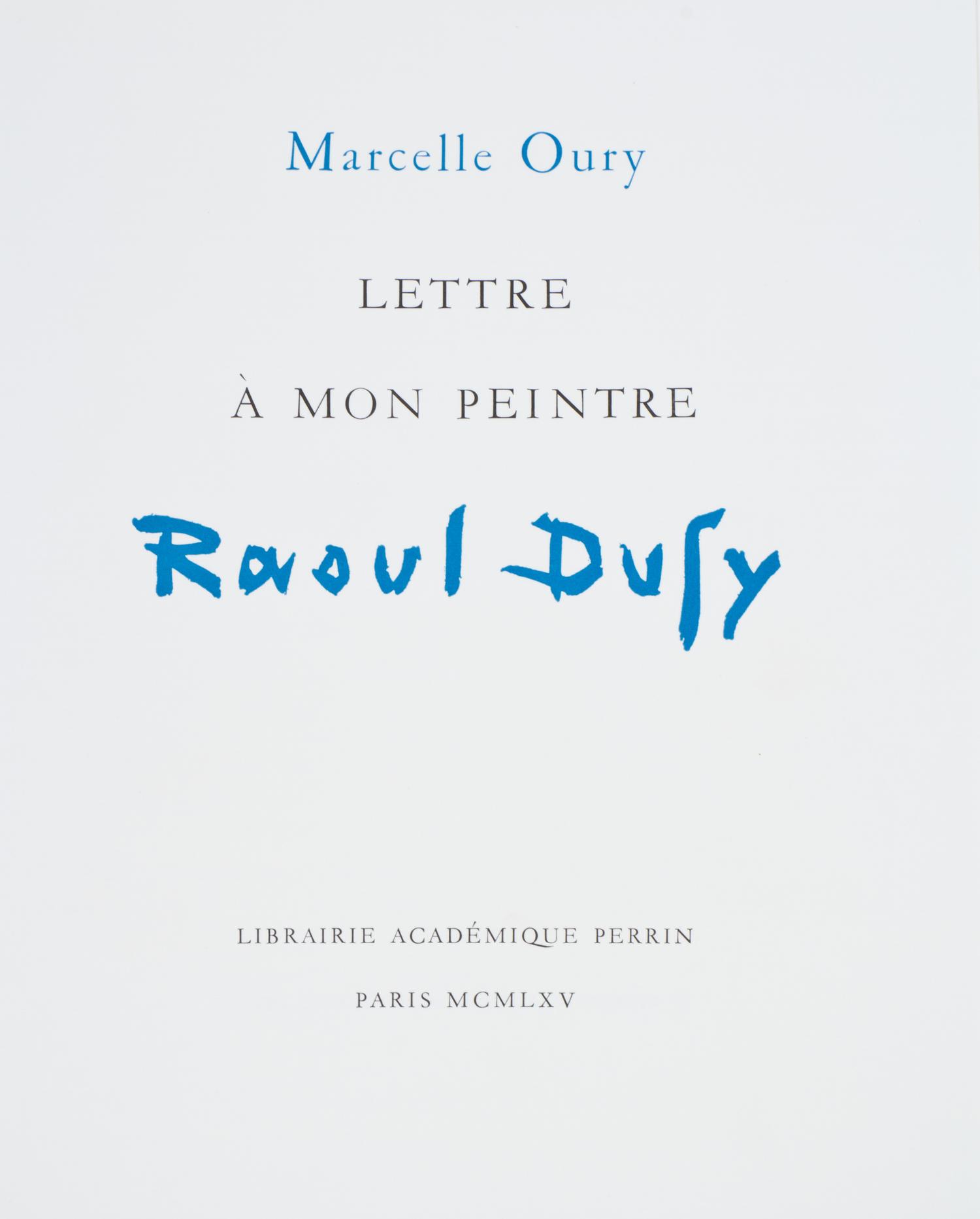 (DUFY, RAOUL) OURY, MARCELLE. Lettre a mon peintre Raoul Dufy. Paris, 1965. Limited ed. With 27 lithos. by Dufy and others.