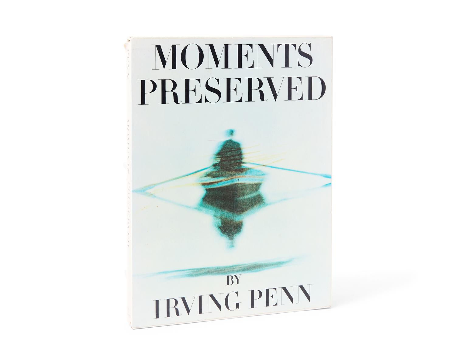 [Photography] Penn, Irving. Moments Preserved...