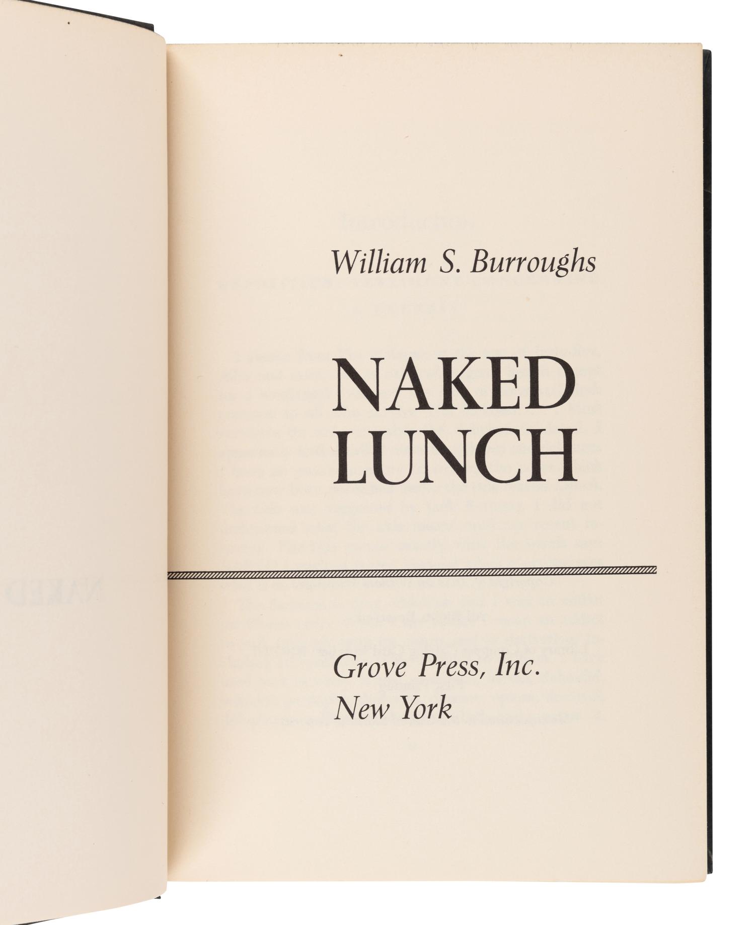 BURROUGHS, William S. (1914-1997). Naked Lunch . New York: Grove Press Inc., 1959 [but 1962].