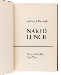 BURROUGHS, William S. (1914-1997). Naked Lunch . New York: Grove Press Inc., 1959 [but 1962].