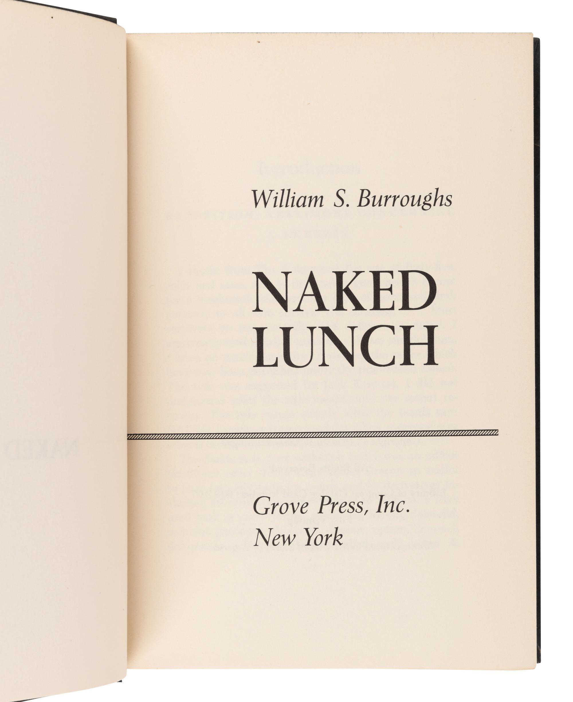 BURROUGHS, William S. (1914-1997). Naked Lunch . New York: Grove Press Inc., 1959 [but 1962].