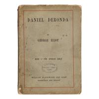 Eliot, George (pseudonym of Mary Anne Evans, 1819-1880). Daniel Deronda . Edinburgh and London: William Blackwood and Sons, February-September 1876.