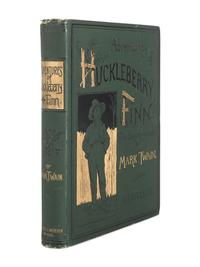 CLEMENS, Samuel L. (“Mark Twain”). Adventures of Huckleberry Finn . New York: Charles L. Webster and Company, 1885.