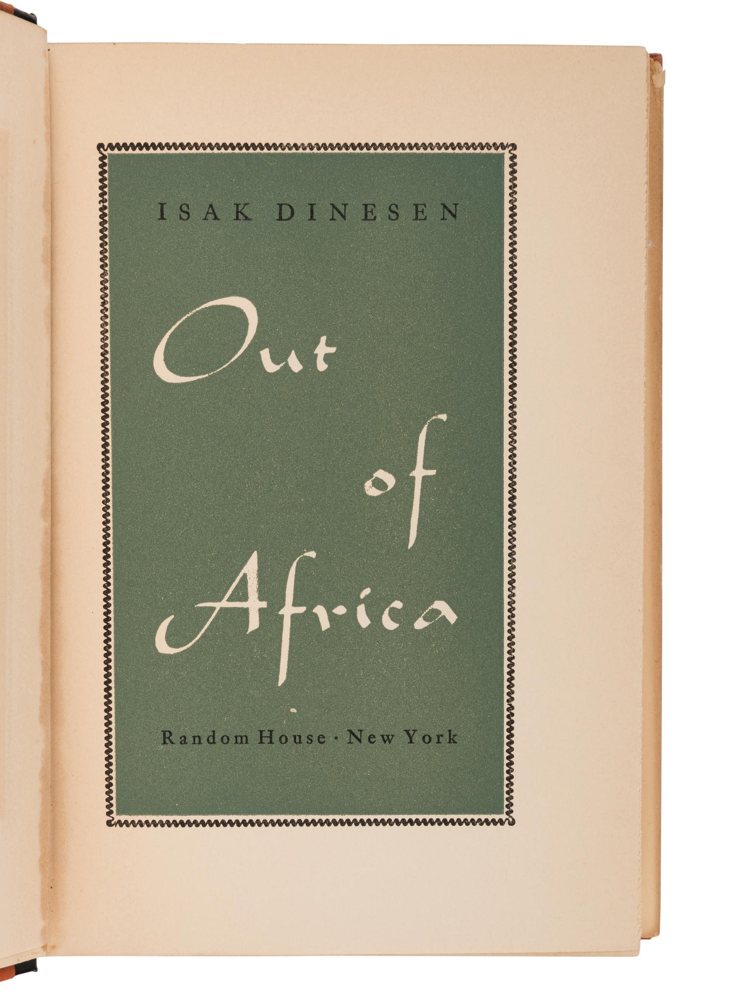 DINESEN, Isak [Karen Blixen] (1885-1962). Out of Africa . New York: Random House, 1938.