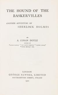 DOYLE, ARTHUR CONAN. The Hound of the Baskervilles. London, 1902. First edition, first issue.