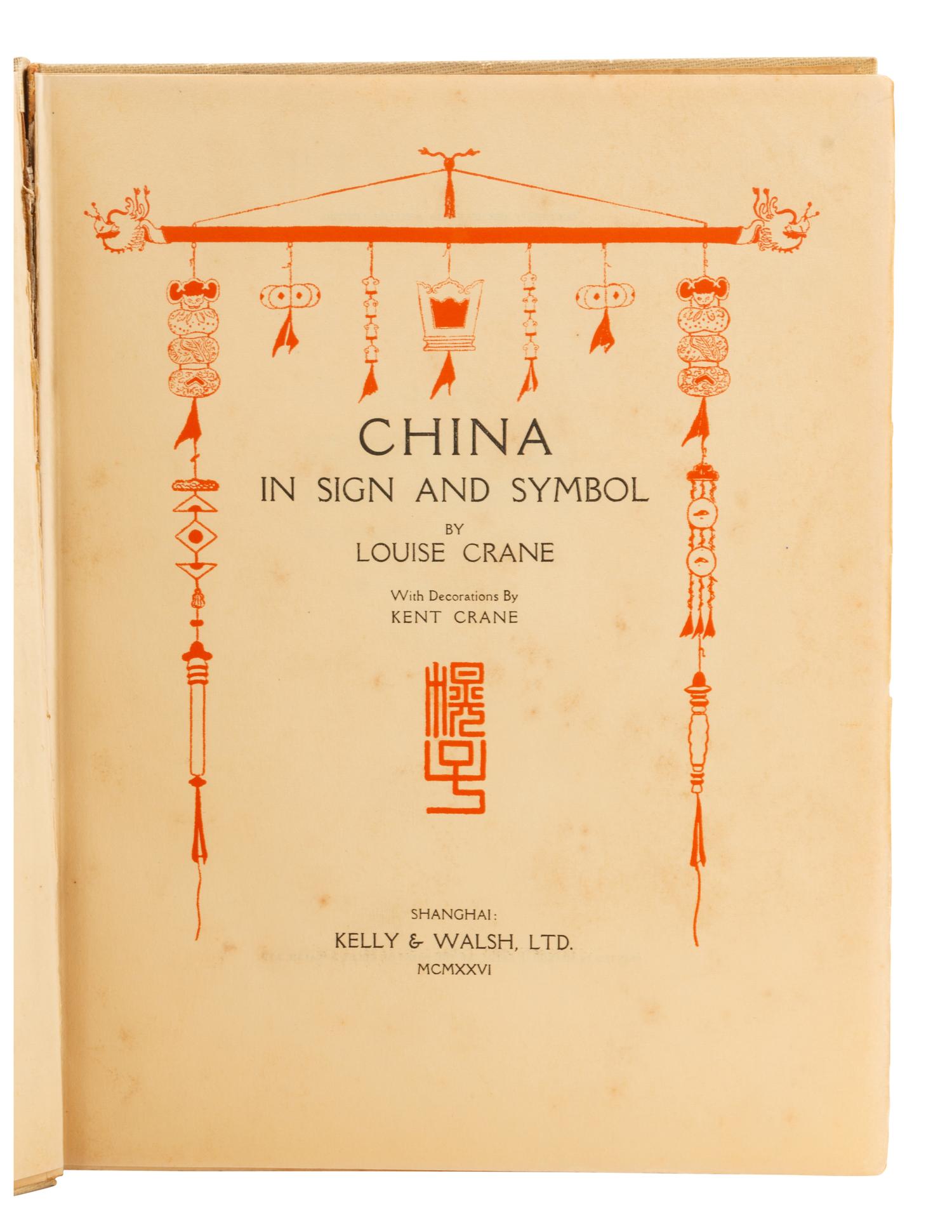 [CHINESE ART]. CRANE, Louise. China In Sign and Symbol . Shanghai: Kelly & Walsh, Ltd., 1926. [ With :] POPE-HENNESSY, Una. Early Chinese Jades . New York: Frederick A. Stokes Company, 1923.