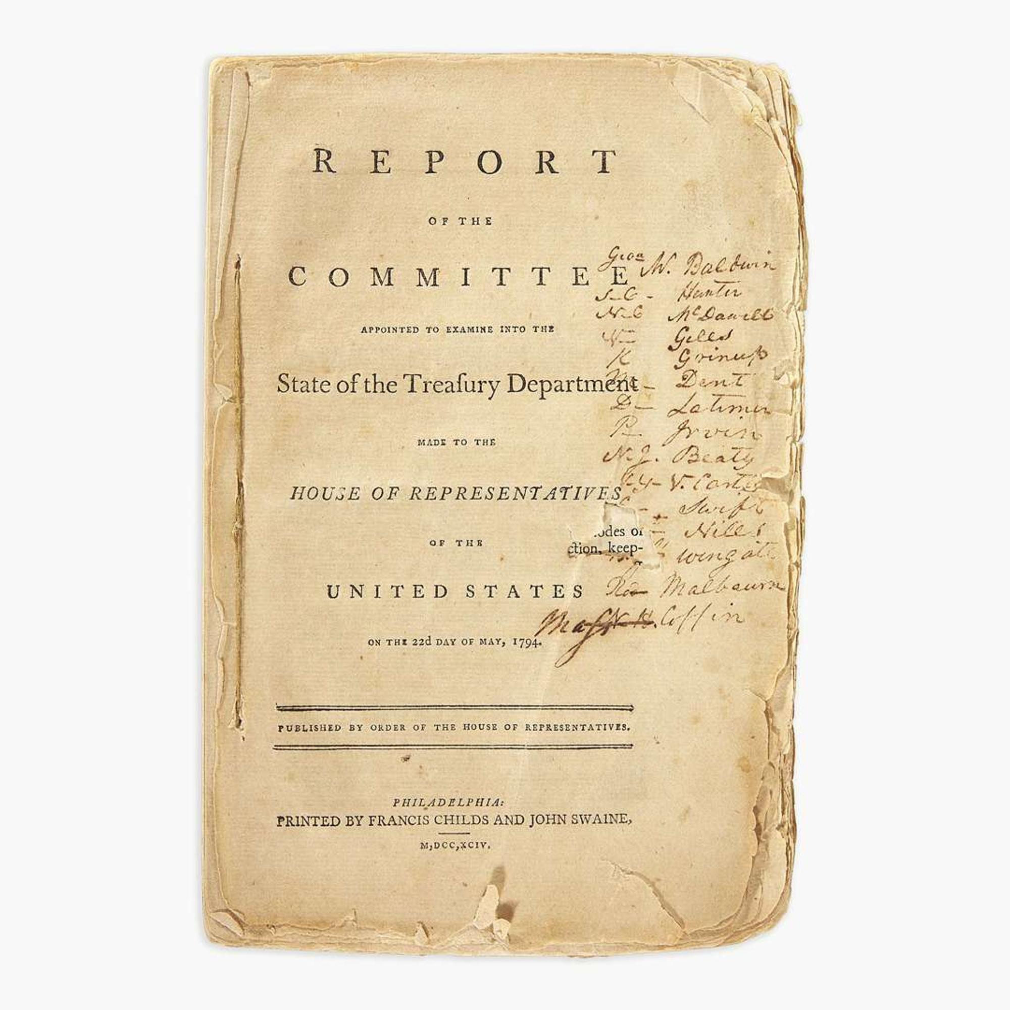 [Hamilton, Alexander] [Treasury Department] Report of the Committee Appointed to Examine into the State of the Treasury Department Made to the House of Representatives of the United States on the 22d Day of May, 1794
