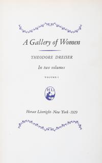 (BENNETT) DREISER, THEODORE. A Gallery of Women. New York, 1929. 2 vols. Limited, signed.