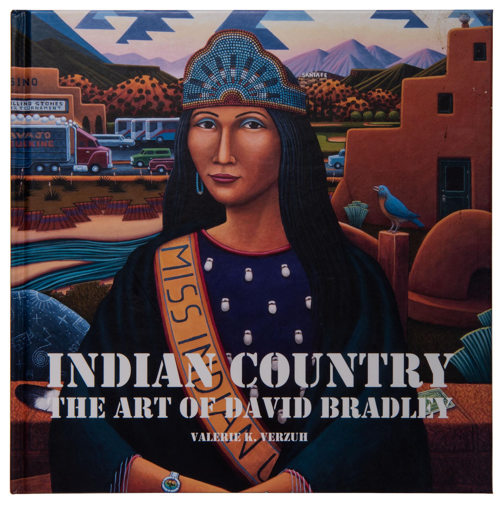Little Big Horn Premonition , together with a signed copy of Indian Country: The Art of David Bradley by Valerie K. Verzuh