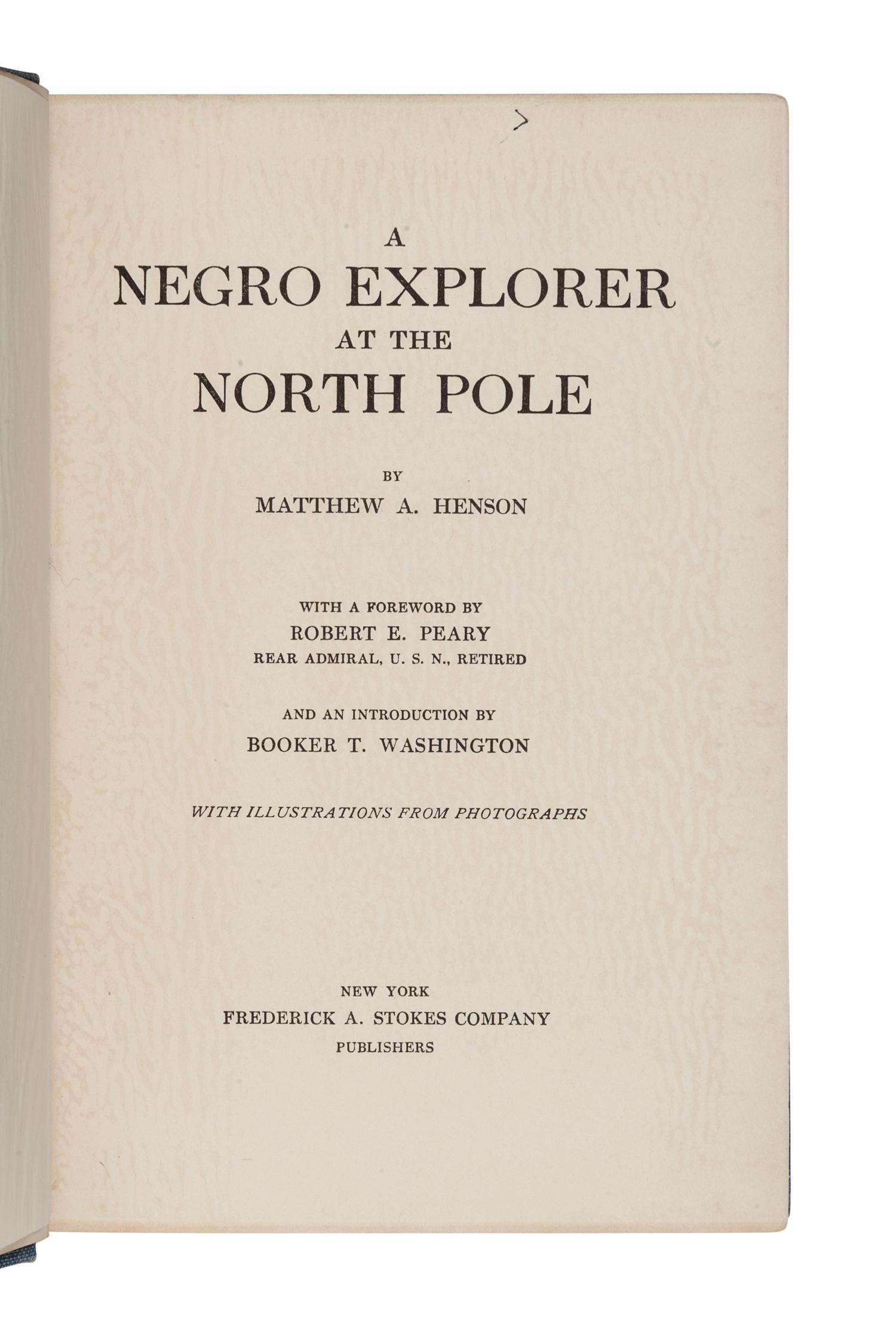 [TRAVEL & EXPLORATION]. HENSON, Matthew (1866-1955) A. A Negro Explorer At the North Pole . New York: Frederick A. Stokes Company, 1912.