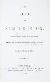 (HOUSTON, SAM) LESTER, CHARLES EDWARDS. The Life of Sam Houston. New York, 1855.