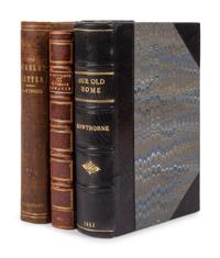 HAWTHORNE, Nathaniel (1804-1864). A group of 3 works, comprising: