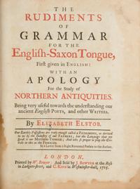 [British Isles] Elstob, Elizabeth. Rudiments of Grammar for the English-Saxon Tongue, First Given in English