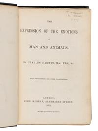 DARWIN, Charles (1809-1882). The Expression of the Emotions in Man and Animals . London: John Murray, 1872.