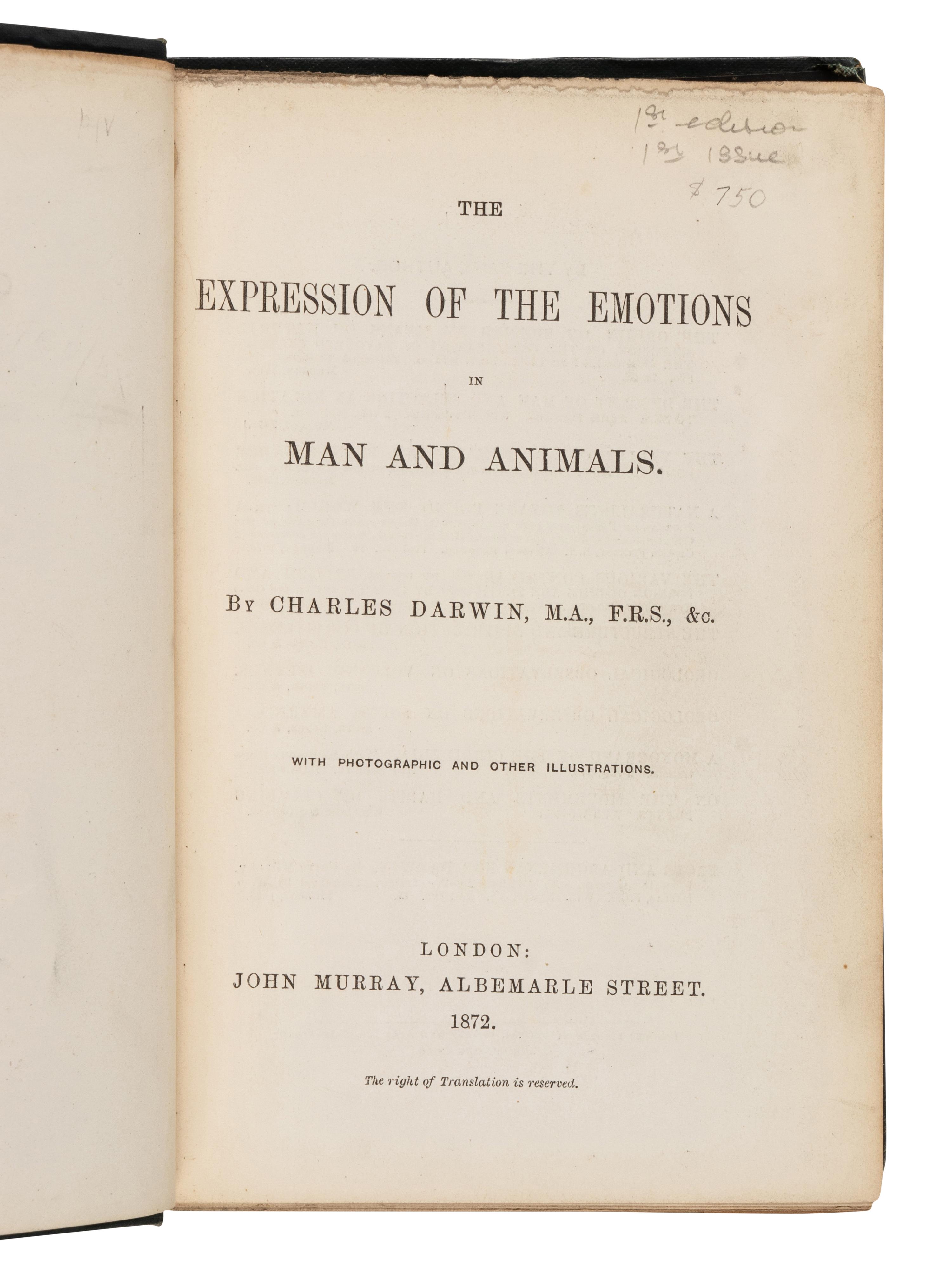 DARWIN, Charles (1809-1882). The Expression of the Emotions in Man and Animals . London: John Murray, 1872.