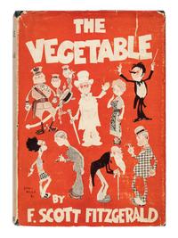 FITZGERALD, F. Scott (1896-1940). The Vegetable or from President to postman . New York: Charles Scribner's Sons, 1923.