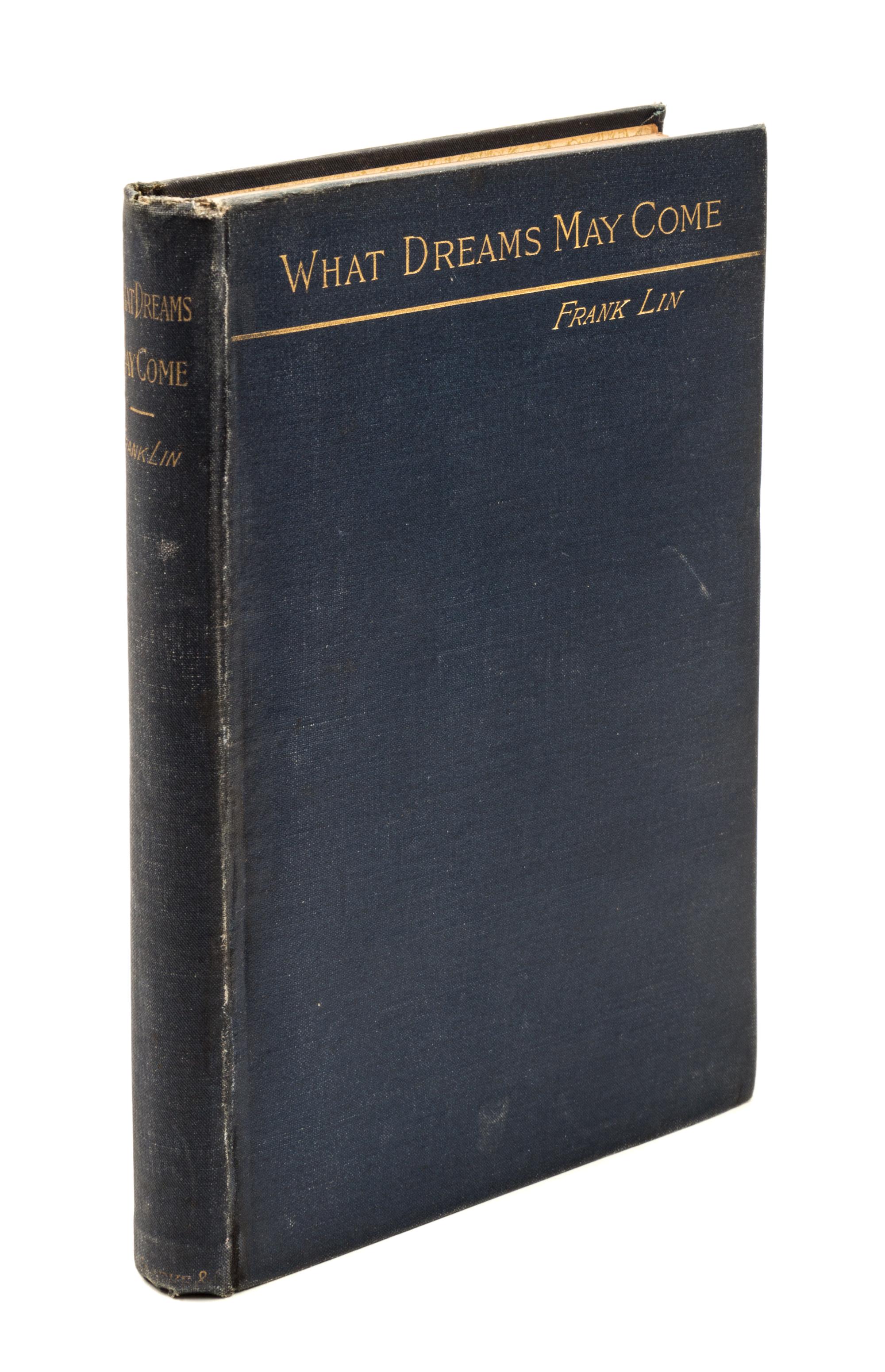 [ATHERTON, GERTRUDE] LIN, FRANK, pseud. What Dreams May Come. Chicago, 1888.