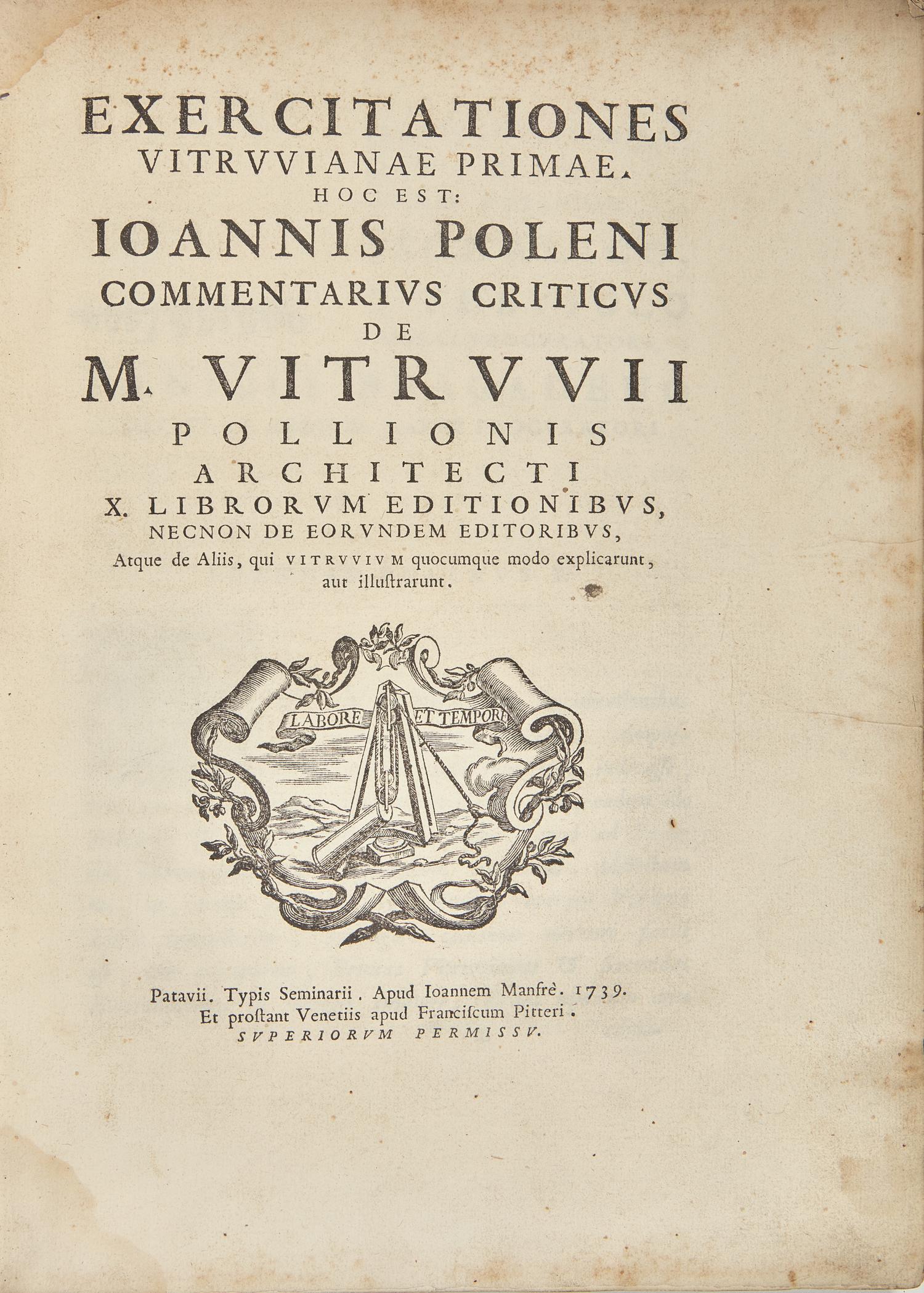 [Architecture] Poleni, Giovanni. Exercitationes Vitruvianae primae, hoc est: Ioannis Poleni commentarius criticus de M. Vitruvii...