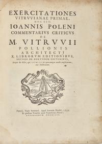 [Architecture] Poleni, Giovanni. Exercitationes Vitruvianae primae, hoc est: Ioannis Poleni commentarius criticus de M. Vitruvii...