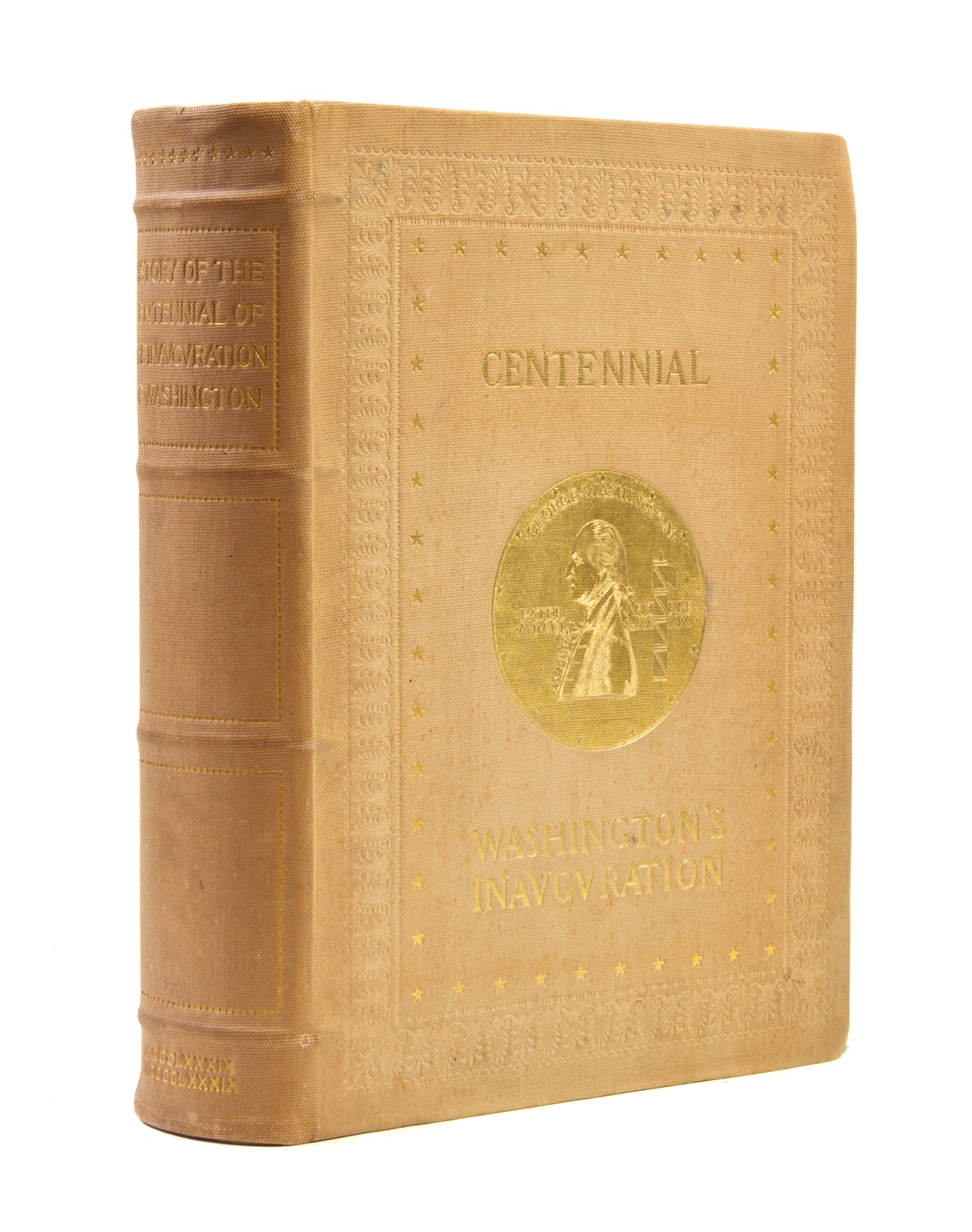 (WASHINGTON, GEORGE) The History of the Centennial Celebration of the Inauguration. New York, 1892. Limited edition.