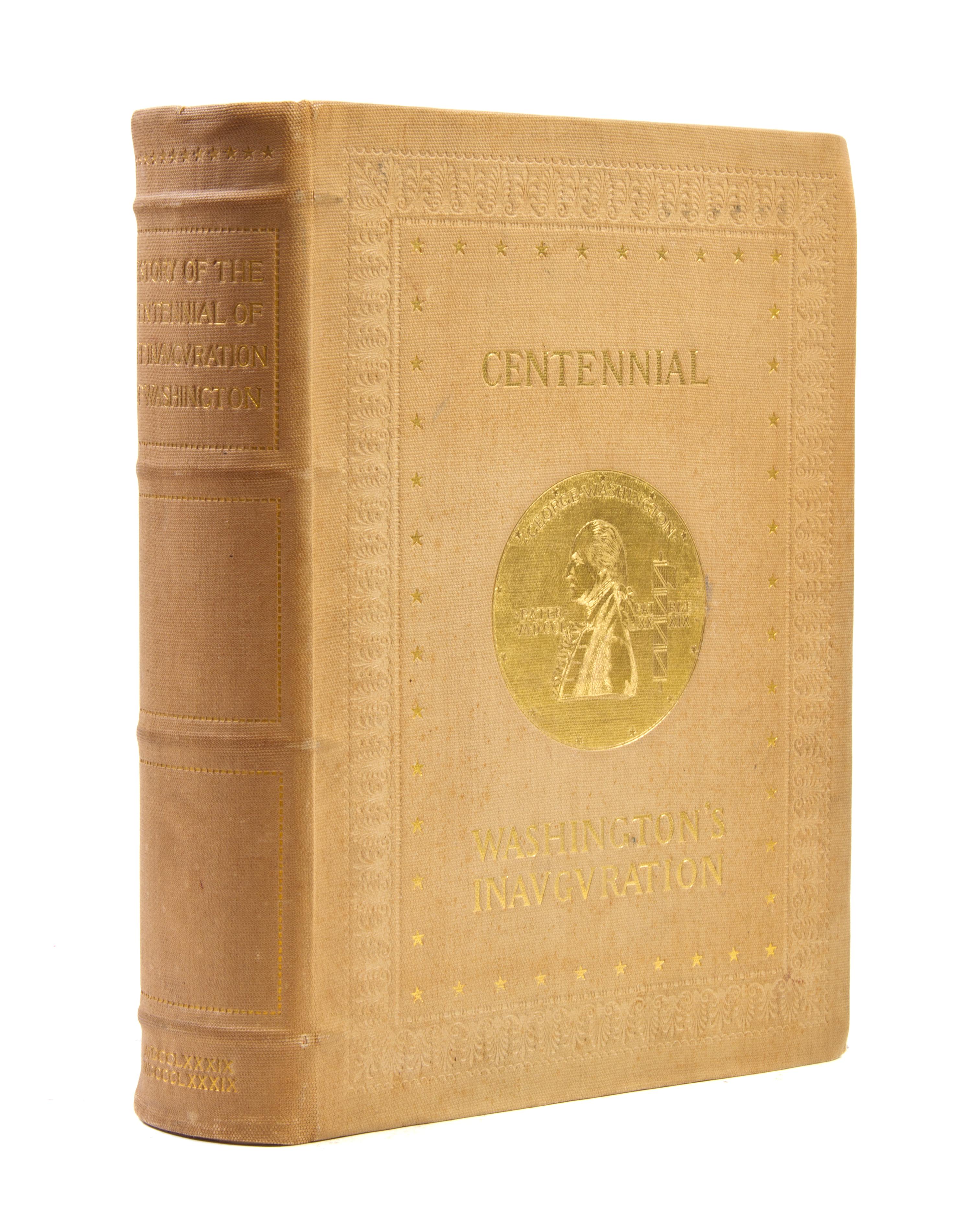 (WASHINGTON, GEORGE) The History of the Centennial Celebration of the Inauguration. New York, 1892. Limited edition.
