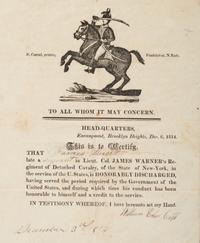 [WAR OF 1812]. Military discharge for Sergeant James Hunt, of Lieut. Col. James Warner's Regiment of Detached Cavalry, New York. New York: E. Conrad, 6 December 1814.
