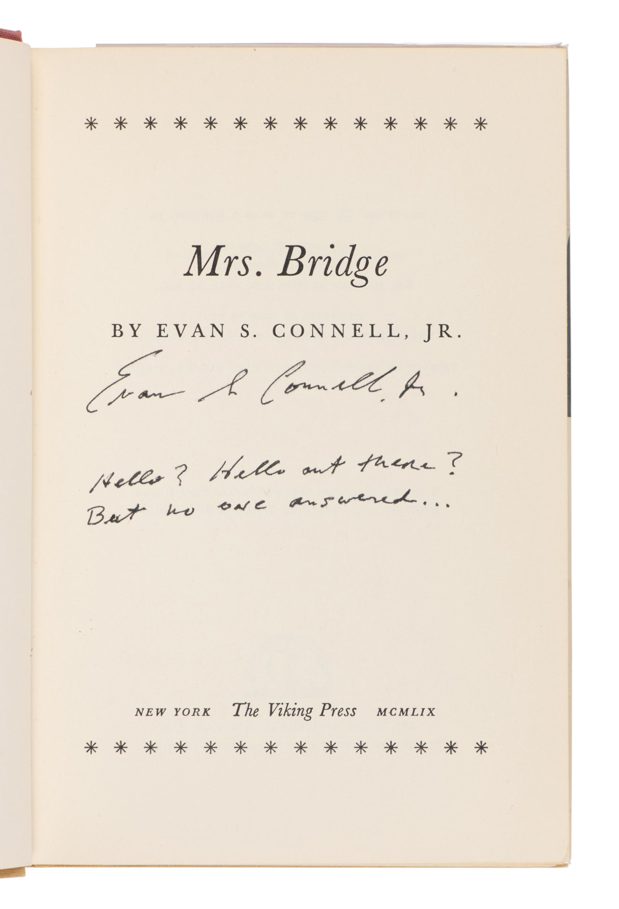 CONNELL, Evan S. (1924-2013). Mrs. Bridge [and] Mr. Bridge . New York: Viking Press; Alfred A. Knopf, 1959, 1969.