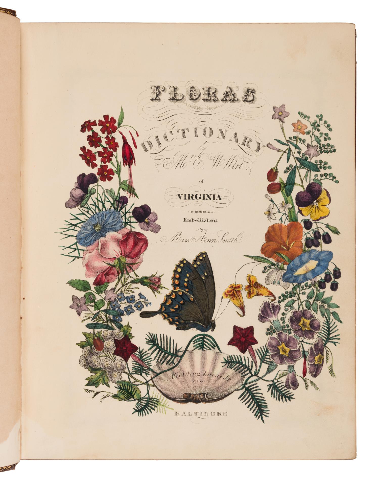 WIRT, Elizabeth Washington Gamble (1784-1857). Flora's Dictionary . Baltimore: Fielding Lucas, 1837.