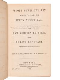 [BIBLE, in Dakota] -- [The Old Testament in the Dakota Language.] Woope Mowis Owa Kin Dakota Iapi En Pejuta Wicasta Kaga. The Laws Written by Moses, in the Dakota Language . New York: American Bible Society, 1872. -- Psalm Wowapi. The book of Psalms, in the Dakota Language: translated from the Hebrew by S. R. Riggs . New York: American Bible Society, 1871.