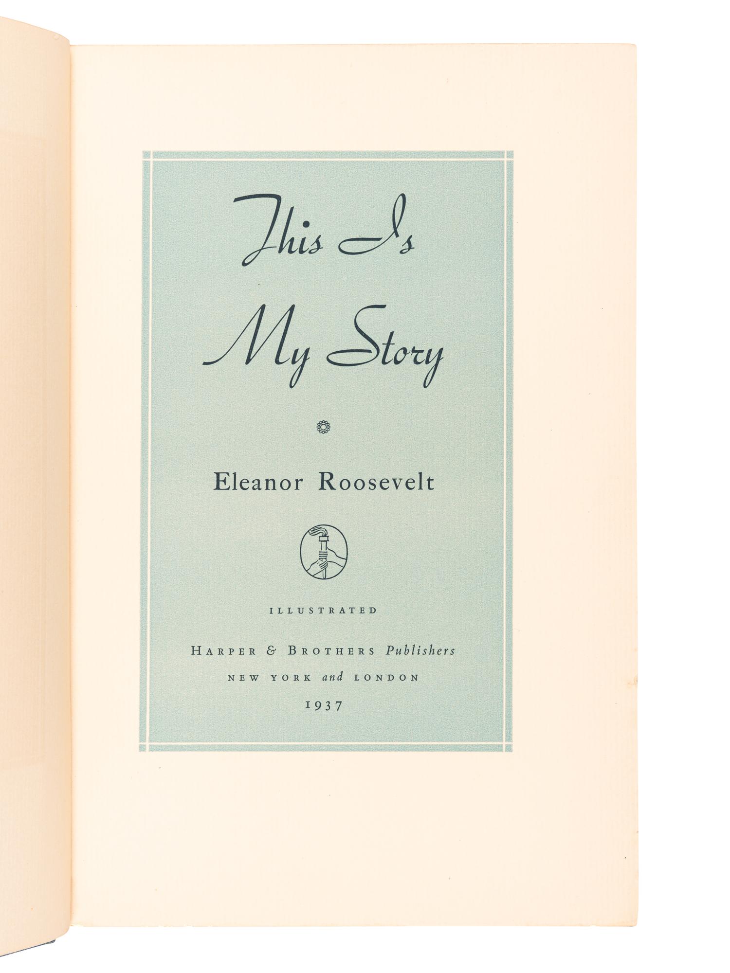 ROOSEVELT, Eleanor (1884-1962). This is My Story. New York: Harper & Brothers, 1937.