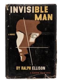 ELLISON, Ralph (1914-1994). Invisible Man . New York: Random House, 1952.