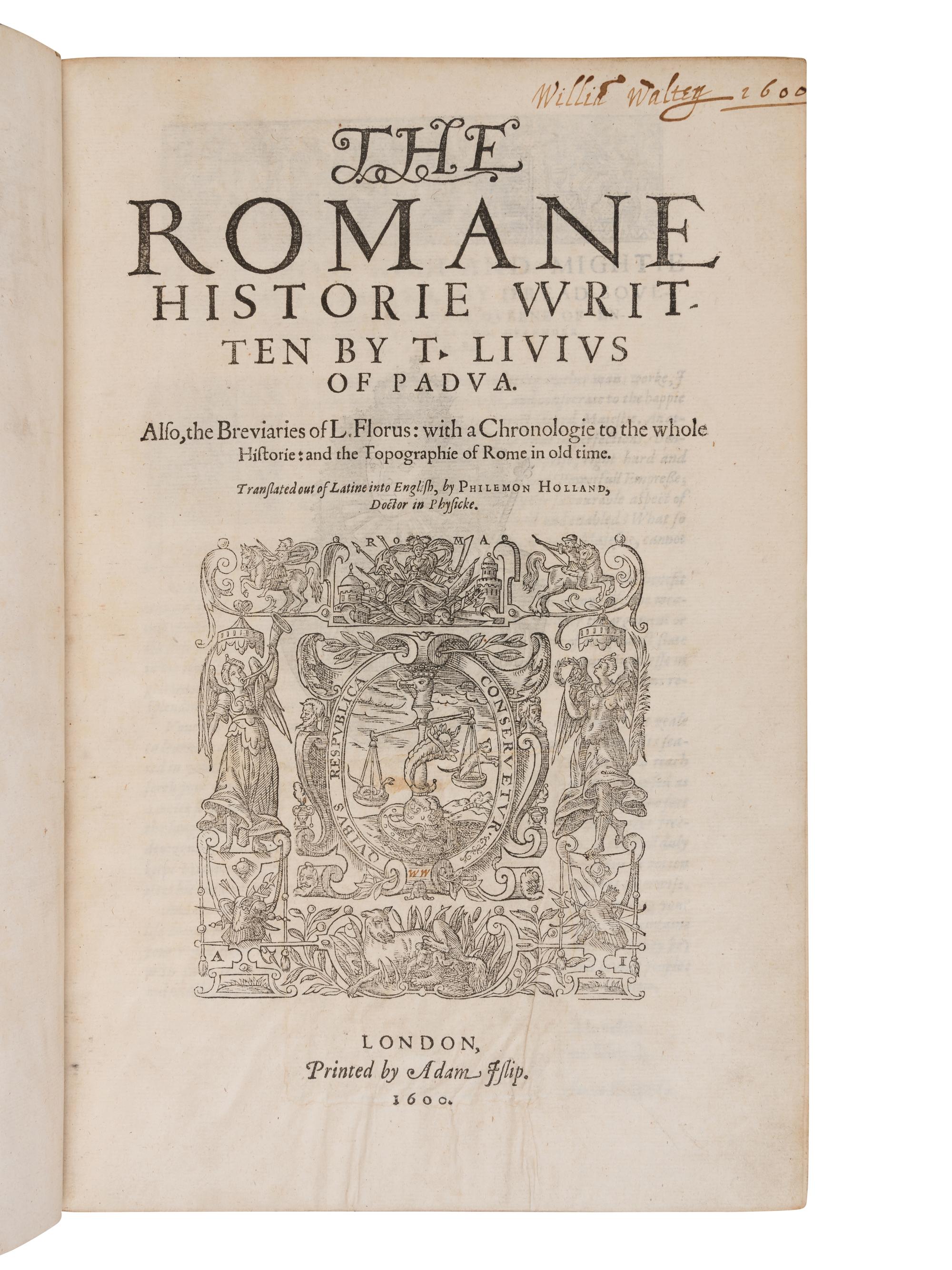 LIVIUS, Titus (59 BCE-17 CE). The Romane Historie Written by T. Livius of Padva. London: Adam Islip, 1600.