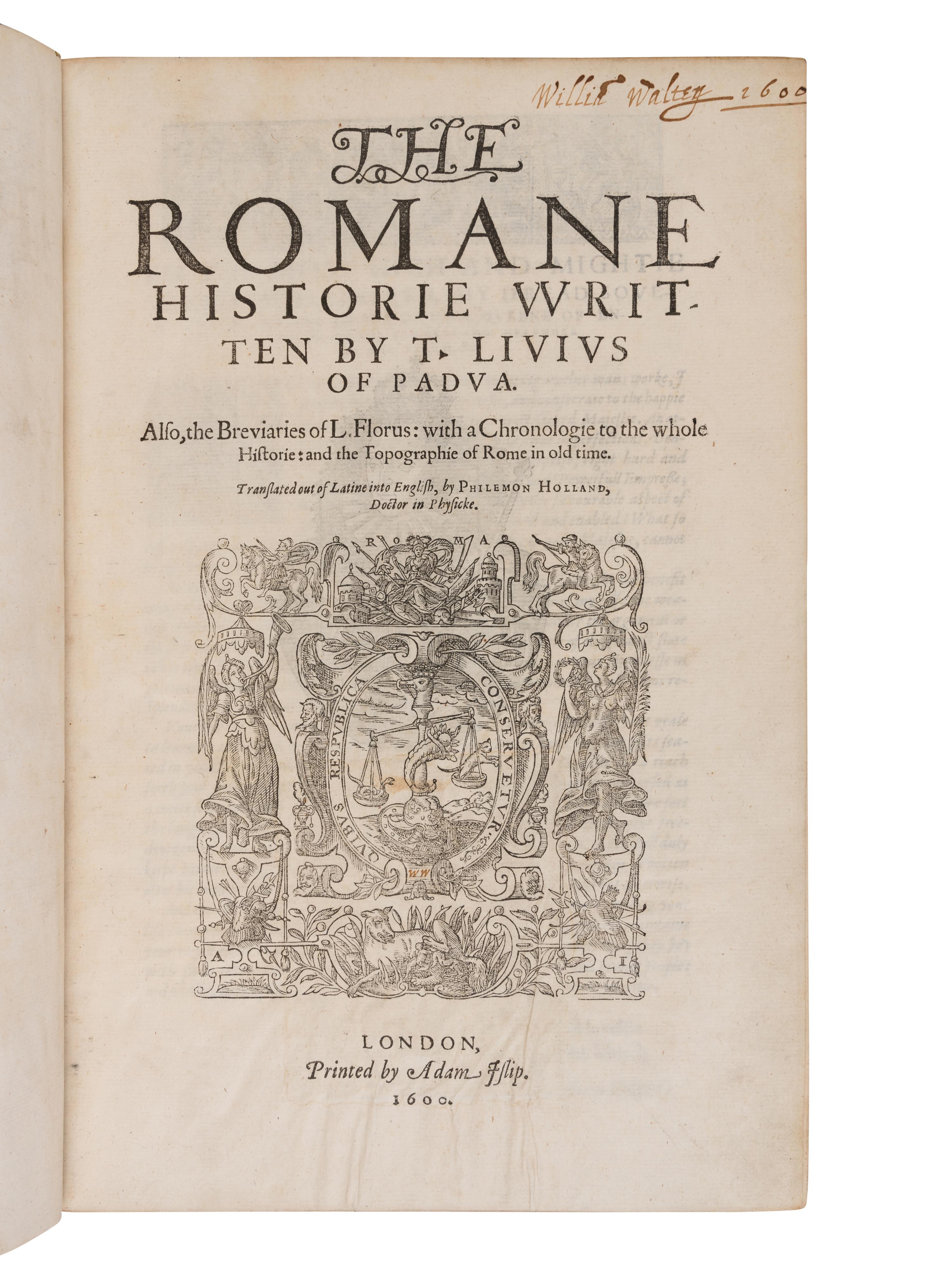 LIVIUS, Titus (59 BCE-17 CE). The Romane Historie Written by T. Livius of Padva. London: Adam Islip, 1600.