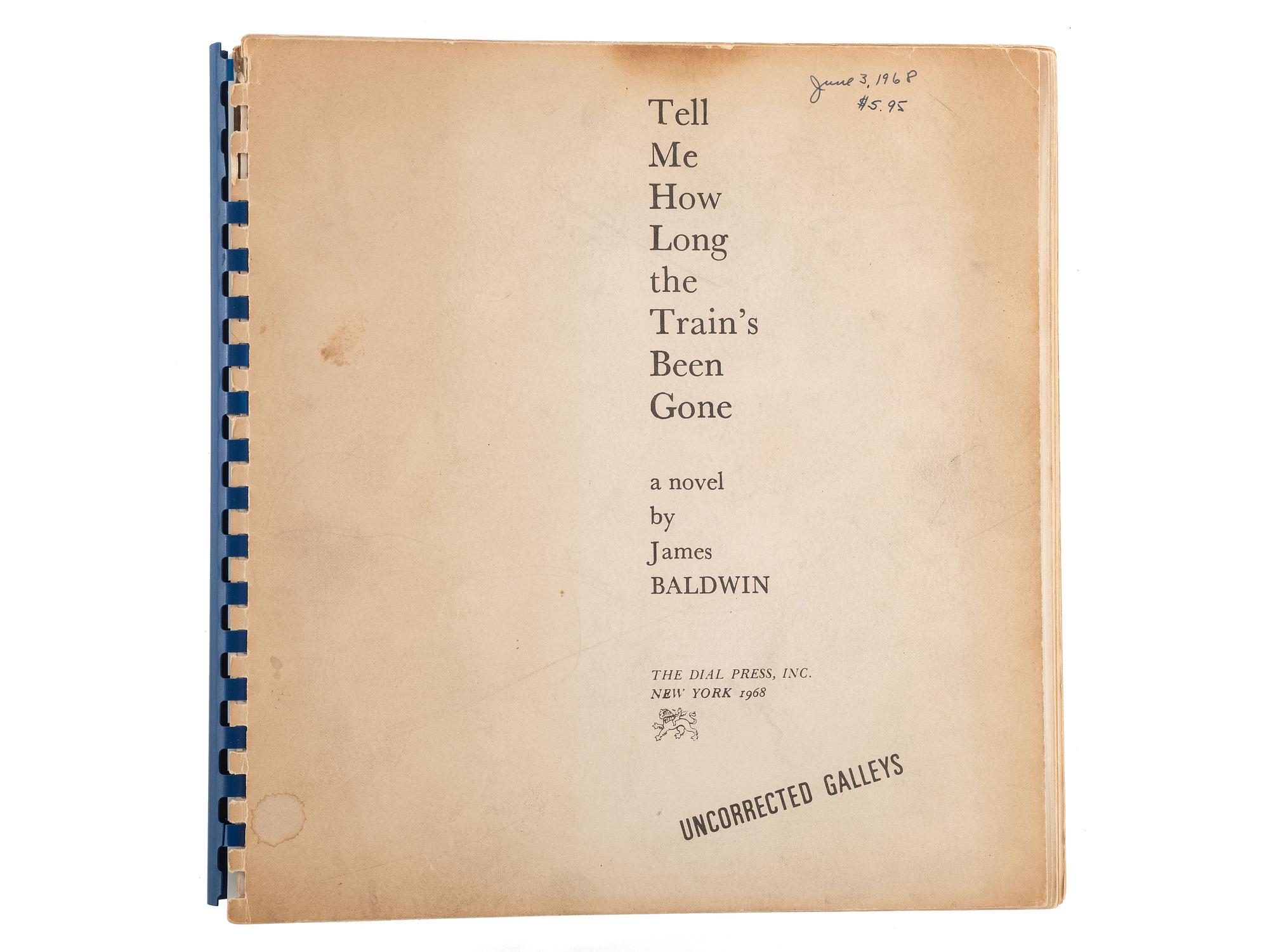 BALDWIN, James (1924-1987). Tell Me How Long the Train's Been Gone. New York: The Dial Press, 1968.