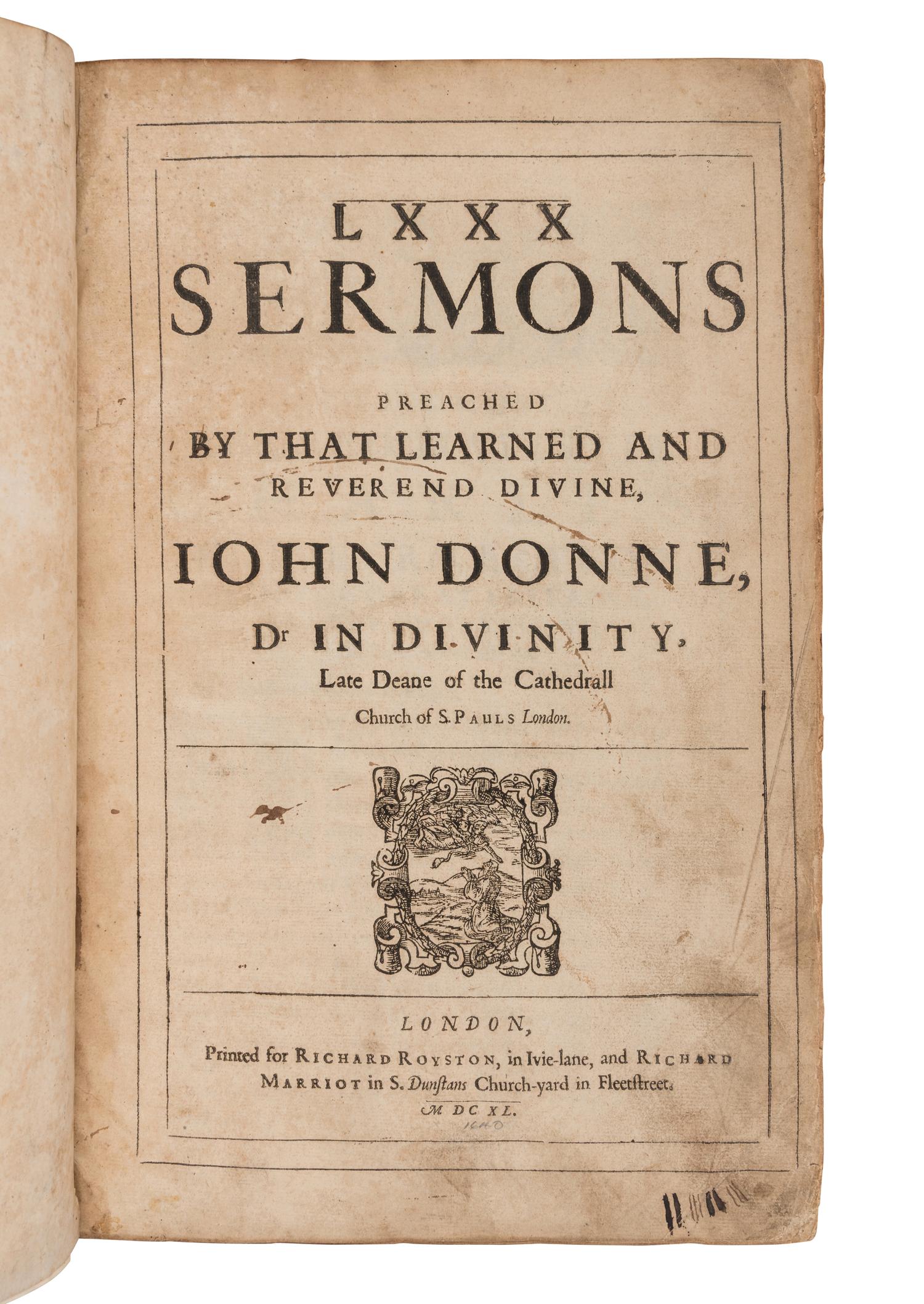DONNE, John (1573-1631). LXXX Sermons . London: Printed for Richard Royston and Richard Marriot, 1640.