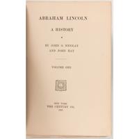 Abraham Lincoln: A History by Nicolay and Hay, in Ten Volumes